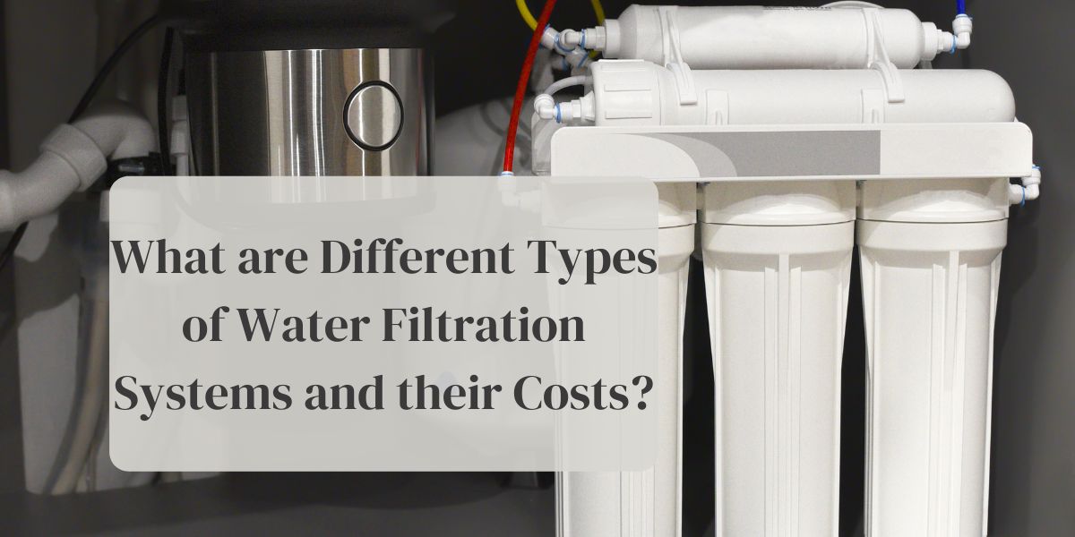 How much does a water filtration system cost? Different systems compared