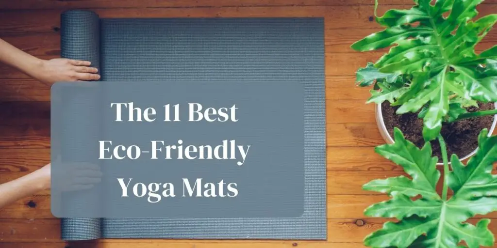 The 11 Best Eco-Friendly Yoga Mats