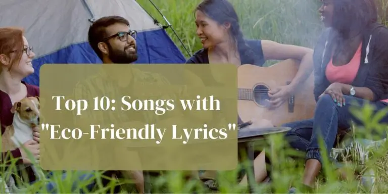 10 Songs With an Eco-Friendly Message [For Earth Day]