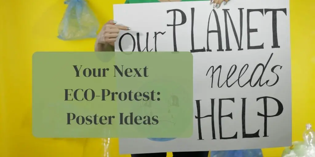 Your Next ECO-Protest: Poster Ideas