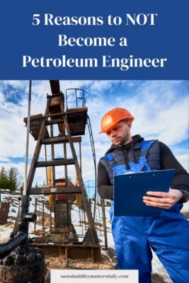 5 Reasons to NOT Become a Petroleum Engineer