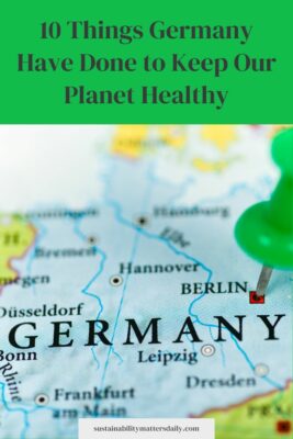 10 Things Germany Have Done to Keep Our Planet Healthy