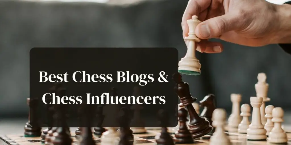 Best Chess Blogs & Chess Influencers