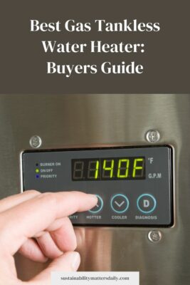 Best Gas Tankless Water Heater: Buyers Guide