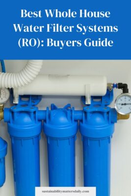 Best Whole House Water Filter Systems (RO): Buyers GuideBest Whole House Water Filter Systems (RO): Buyers Guide