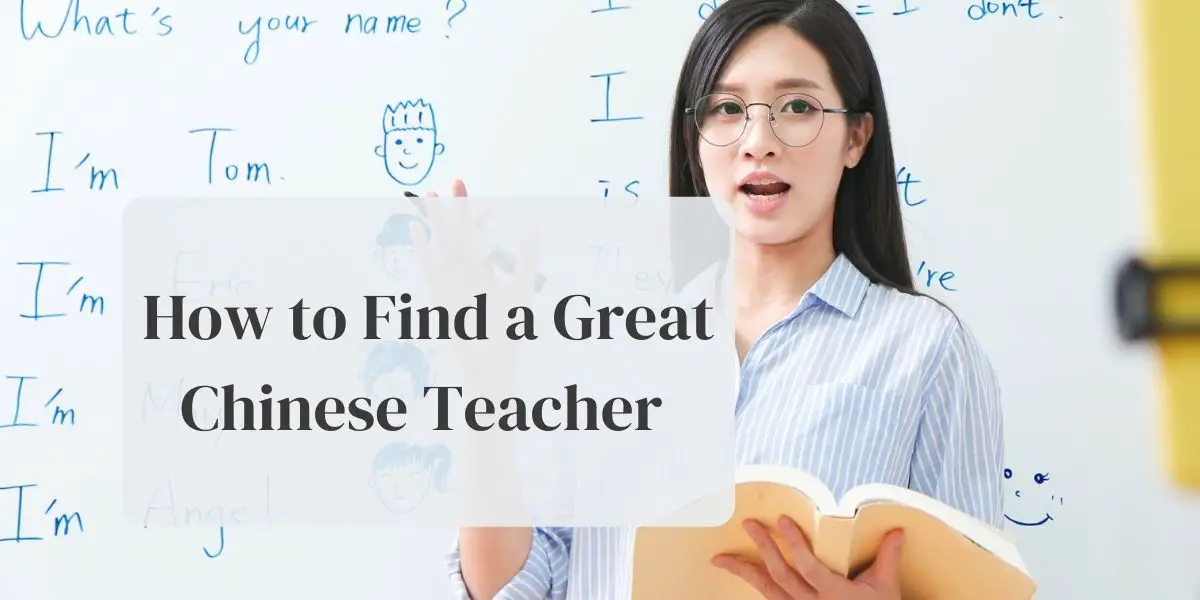 How to find a good Mandarin Chinese teacher (Online & Offline)