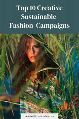 Top 10 Creative Sustainable  Fashion Campaigns